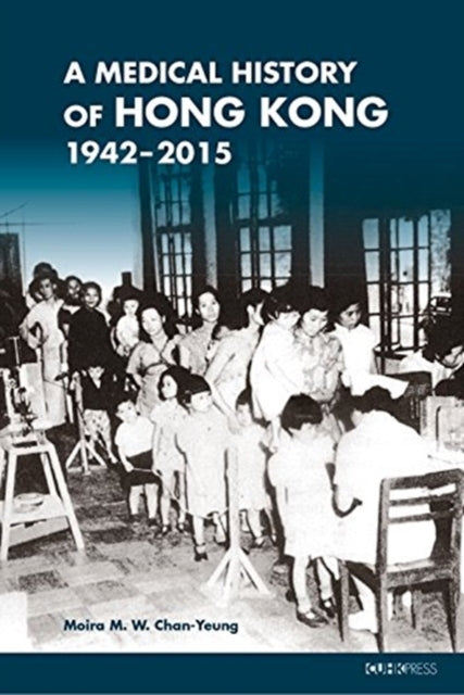 Medical History of Hong Kong – 1942–2015