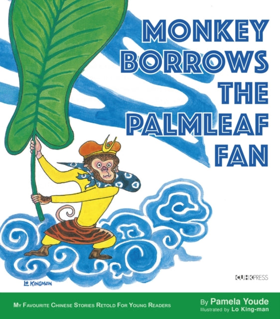 Monkey Borrows the Palmleaf Fan - My Favourite Chinese Stories Series