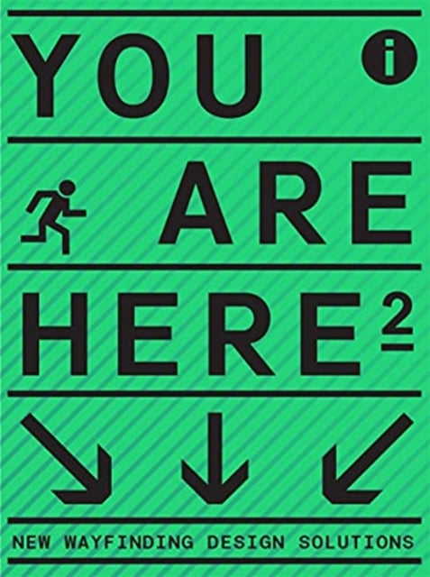 You Are Here 2 - A New Approach to Signage and Wayfinding
