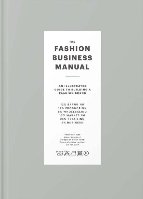 The Fashion Business Manual - An Illustrated Guide to Building a Fashion Brand