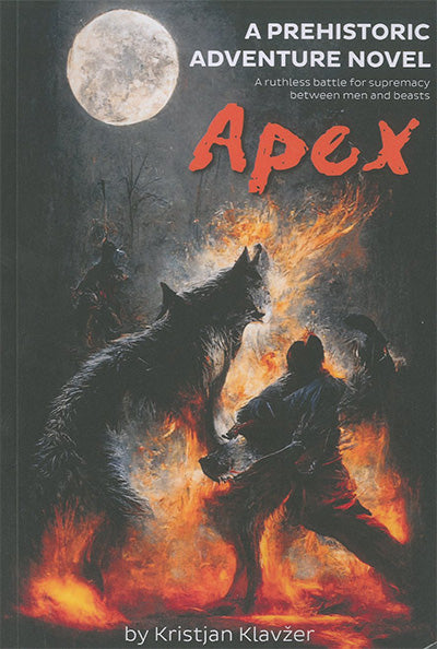 Apex: A Prehistoric Adventure Novel