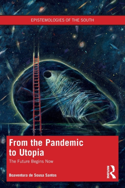 From the Pandemic to Utopia - The Future Begins Now