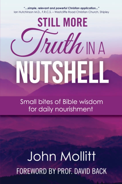 Still More Truth in a Nutshell - Small bites of Bible wisdom for daily nourishment