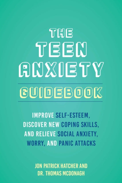 Teen Anxiety Guidebook