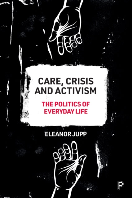 Care, Crisis and Activism