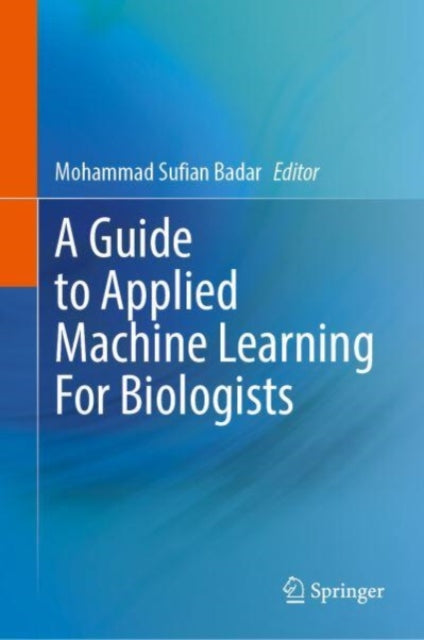 Guide to Applied Machine Learning for Biologists