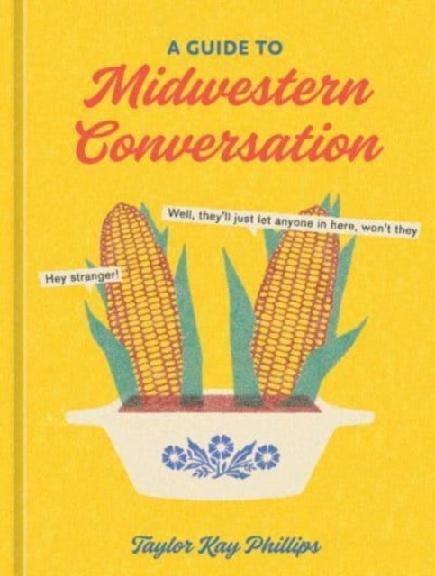 Guide to Midwestern Conversation