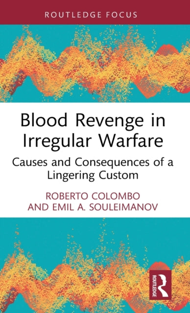 Blood Revenge in Irregular Warfare