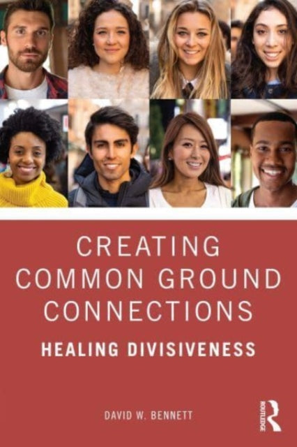 Creating Common Ground Connections - Healing Divisiveness