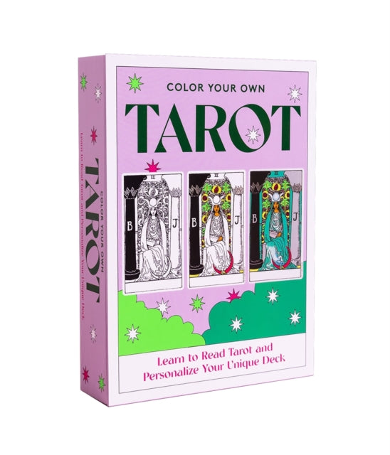 Color Your Own Tarot : Learn to Read Tarot and Personalize Your Unique Deck