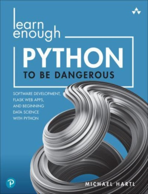 Learn Enough Python to Be Dangerous