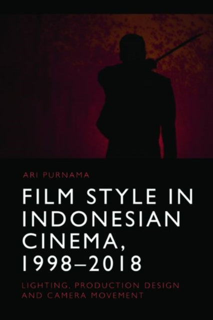 Film Style in Indonesian Cinema, 1998-2018