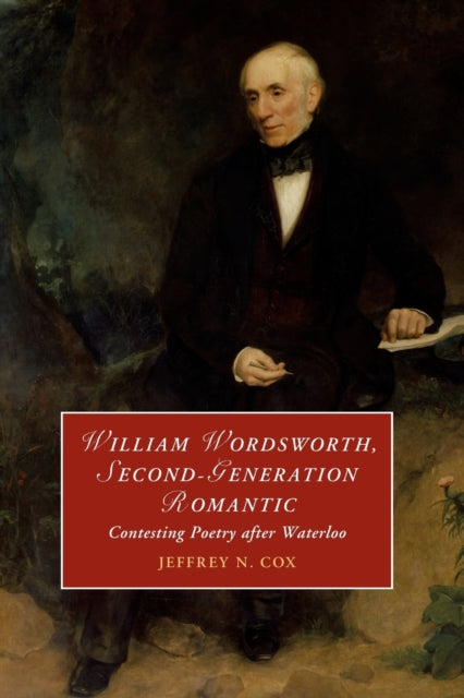 William Wordsworth, Second-Generation Romantic