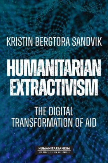 Humanitarian Extractivism