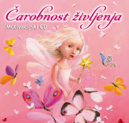 Čarobnost življenja- motivacijski CD