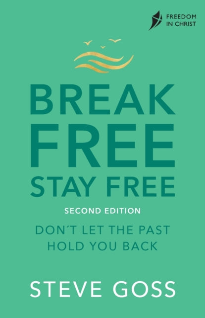 Break Free, Stay Free, Second Edition