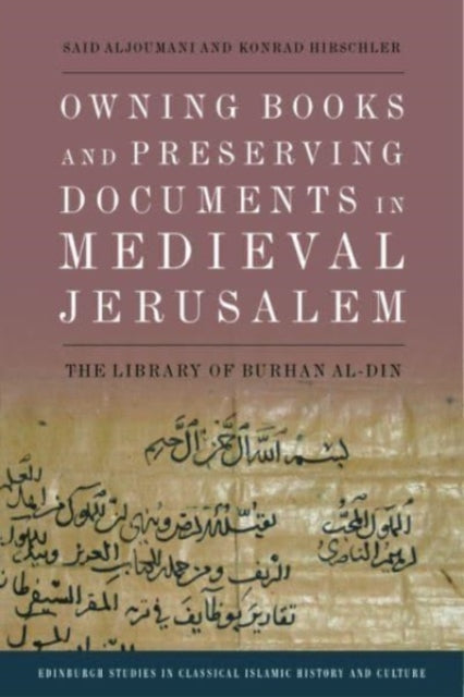 Owning Books and Preserving Documents in Medieval Jerusalem