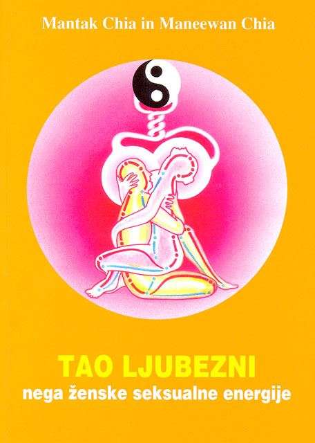 Tao ljubezni: nega ženske seksualne energije