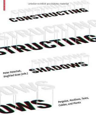 Constructing Shadows: Tents, Pergolas, Cables