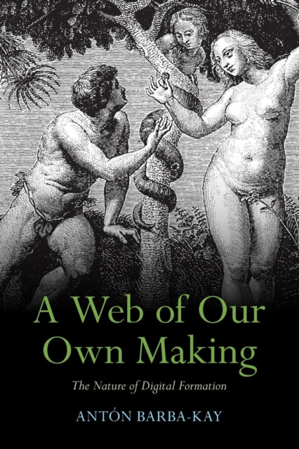 Web of Our Own Making