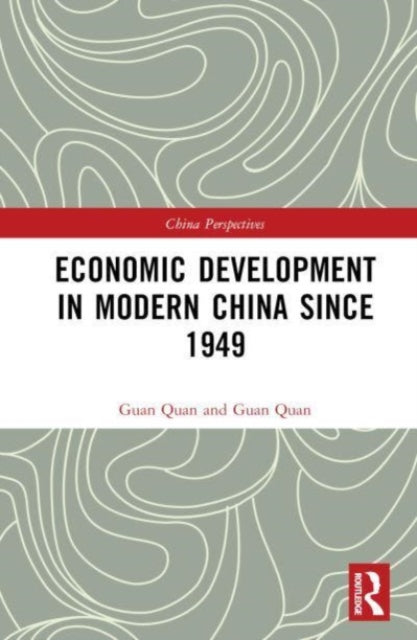 Economic Development in Modern China Since 1949