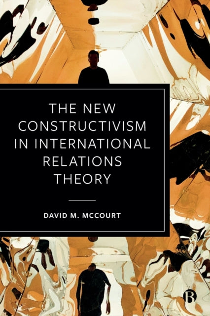 New Constructivism in International Relations Theory