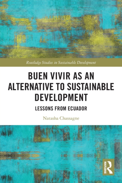 Buen Vivir as an Alternative to Sustainable Development