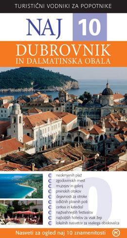 Dubrovnik in dalmatinska obala -  vodnik za popotnike NAJ 10
