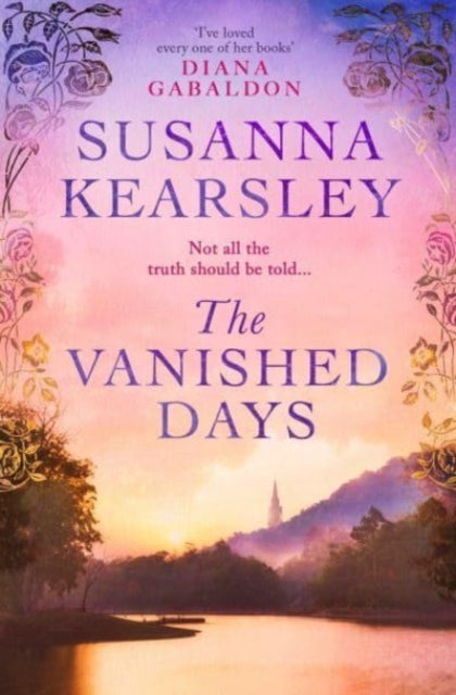 The Vanished Days - 'An engrossing and deeply romantic novel' RACHEL HORE