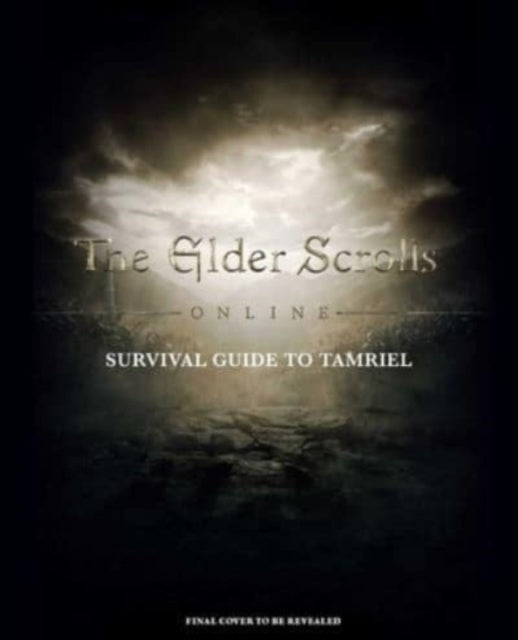 Elder Scrolls: The Official Survival Guide to Tamriel