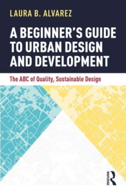 Beginner's Guide to Urban Design and Development