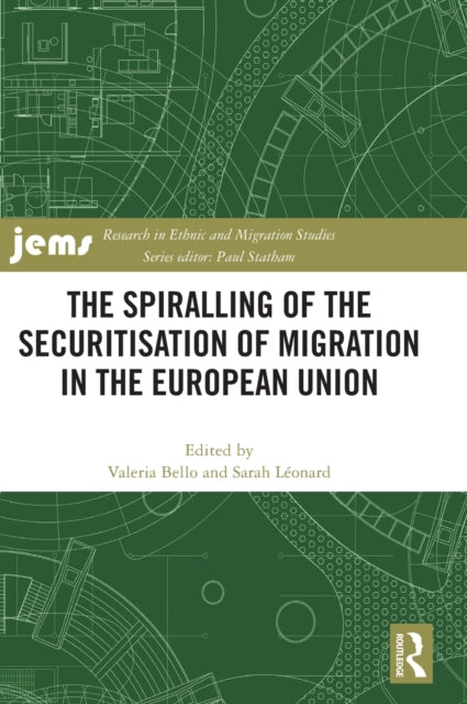 Spiralling of the Securitisation of Migration in the European Union