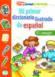 Mi primer diccionario ilustrado de espanol - El colegio