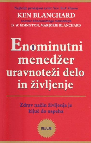 Enominutni menedžer uravnoteži delo in življenje