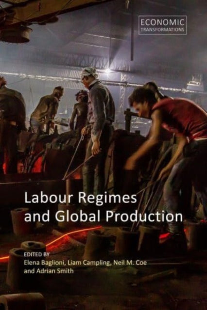 Labour Regimes and Global Production