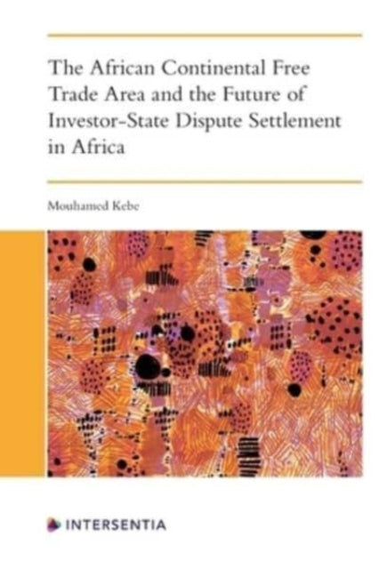 African Continental Free Trade Area and the Future of Investor-State Dispute Settlement