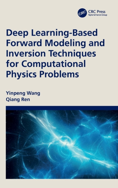 Deep Learning-Based Forward Modeling and Inversion Techniques for Computational Physics Problems