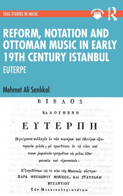 Reform, Notation and Ottoman music in Early 19th Century Istanbul