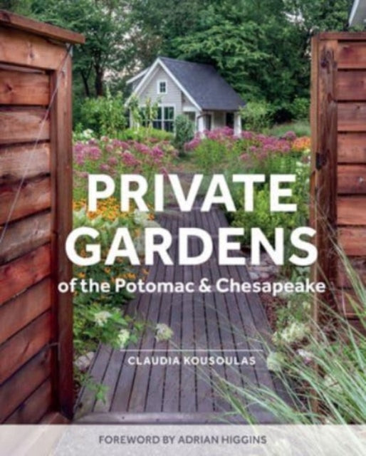 Private Gardens of the Potomac and Chesapeake