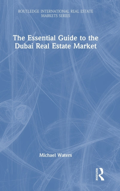 Essential Guide to the Dubai Real Estate Market