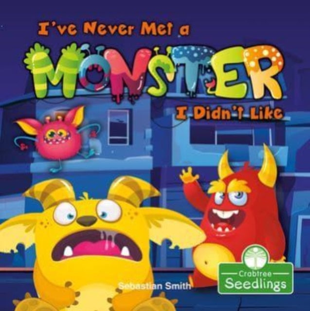 I've Never Met a Monster I Didn't Like