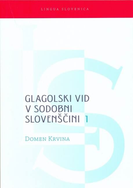 Glagolski vid v sodobni slovenščini. 1, Besedotvorje in pomen
