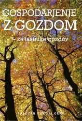 GOSPODARJENJE Z GOZDOM