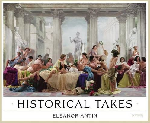 Historical Takes, Eleanor Antin