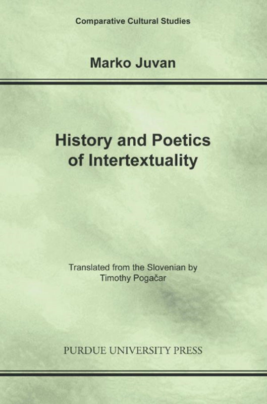 History and Poetics of Intertexuality (Comparative Cultural Studies)