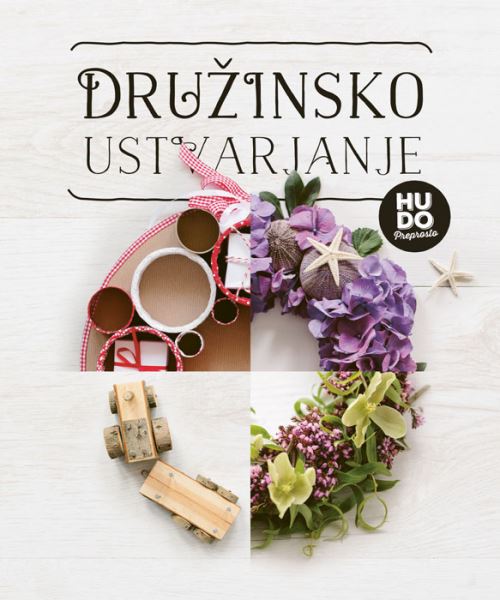 Hudo preprosto družinsko ustvarjanje