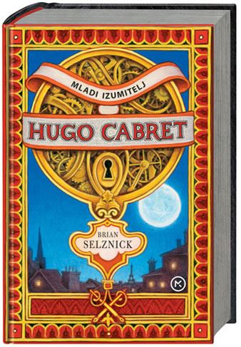 Hugo Cabret : roman Briana Selznicka v besedi in sliki