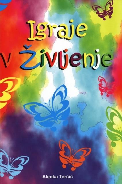 IGRAJE V ŽIVLJENJE