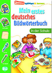 Mein erstes deutsches Bildwörterbuch - In der Schule