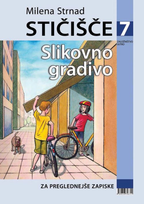 STIČIŠČE 7 - SLIK. GRADIVO ZA PREGL. ZAP.